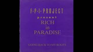 FPI Project Rich In Paradise Going Back To My Roots Loop Da Loops Full Vocal Remix [upl. by Fauch]