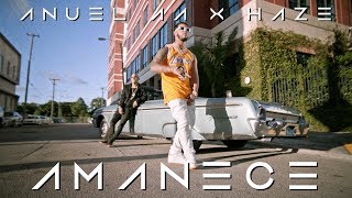 Anuel AA amp Haze  Amanece Official Video [upl. by Aislehc]