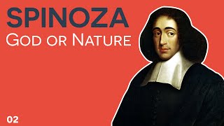 Spinoza  02  God or Nature [upl. by Ned88]