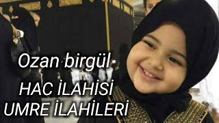 HAC İLAHİSİ amp UMRE İLAHİLERİ [upl. by Vickie]