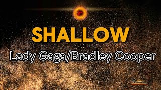 Lady GagaBradley Cooper  Shallow KARAOKE VERSION [upl. by Annal830]