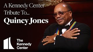 A Kennedy Center Tribute to Quincy Jones 19332024 [upl. by Anyala35]