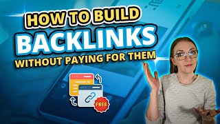 How To Build Backlinks Without Paying For Them [upl. by Joerg]