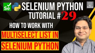 Selenium Python Tutorial 29  How to handle Multiselect ListDropdown [upl. by Curhan107]