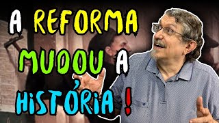 A Reforma Mudou a História  Luiz Sayão [upl. by Couq722]