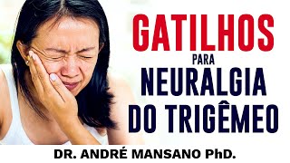 Gatilhos para a Neuralgia do Trigêmeo – Dr André Mansano Tratamento da Dor [upl. by Olen]