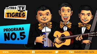 Programa 5  Los Tres Tristes Tigres TV  Creando nuevas parodias [upl. by Najed]