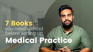 7 books that You need to read before setting up a Medical Practice [upl. by Brynn]