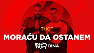 THCF  MORACU DA OSTANEM LIVE  IDJTV BINA [upl. by Elleinnod]