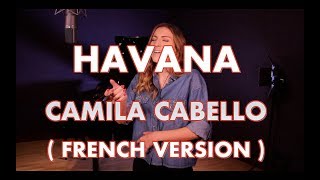 HAVANA  FRENCH VERSION  CAMILA CABELLO  SARAH COVER [upl. by Farrah]