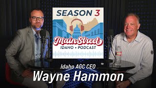 Episode 12 Wayne Hammon—Main Street Idaho Podcast Season 3 [upl. by Nosam]