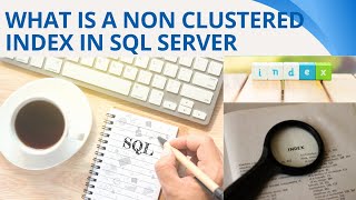 86 What is a non clustered index in sql server [upl. by Rendrag275]