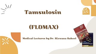 Tamsulosin FLOMAX  Selective Alpha1 Blocker  Lippincott Pharmacology [upl. by Nnairol799]