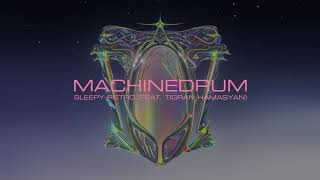 Machinedrum  Sleepy Pietro feat Tigran Hamasyan Official Audio [upl. by Lemak457]