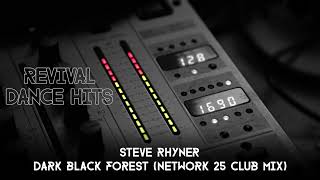 Steve Rhyner  Dark Black Forest Network 25 Club Mix HQ [upl. by Ennairek]