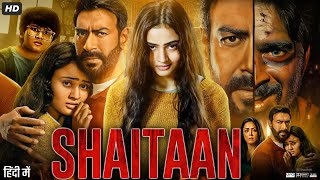 Shaitaan Full Movie  Ajay Devgn  R Madhavan  Janki Bodiwala  Jyotika Review amp Amazing Fact [upl. by Hun341]