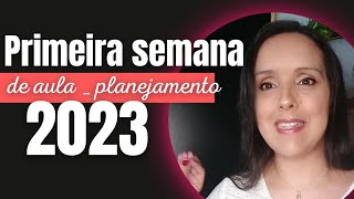 Primeira semana de aula  Planejamento completo [upl. by Neom]