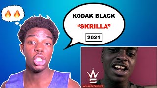 KODAK BLACK  SKRILLA REACTION 2021 [upl. by Elrahc]