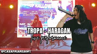 TROPA  HARAGAN LIVE PERFORMANCE [upl. by Assirem]