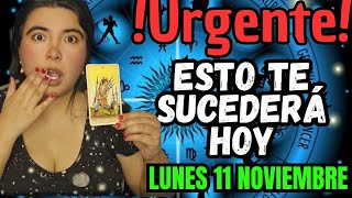 LUNES 11 DE NOVIEMBRE ‼️ ESTO TE PASARA‼️ PREDICCION ‼️ UN HOMBRE TE MANDA UN MENSAJE A LAS 100 [upl. by Yetnruoc]