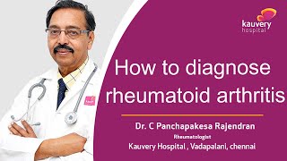 How to Diagnose Rheumatoid Arthritis  Kauvery Hospital Chennai  Tamil [upl. by Hurst503]