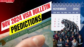 November 2024 Visa Bulletin PREDICTION SHOCKS Green Card Hopefuls  US Immigration News [upl. by Atinnek]