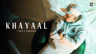 Khayaal  J Trix X SubSpace Official Music Video [upl. by Eustache]