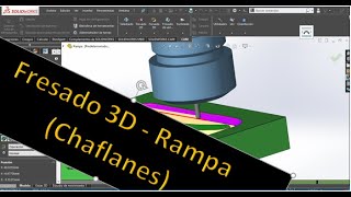 Fresado 3D  Rampa chaflán en HSM Works [upl. by Dotty677]