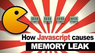 How Javascript Causes Memory Leak [upl. by Zweig]