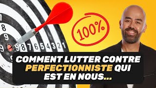 JAMAIS ASSEZ BIEN  Comment lutter contre le Perfectionnisme [upl. by Tema]