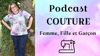 Podcast COUTURE Femme Fille et Garçon  Passion  Garde Robe Estivale  Bilan 77  By PopO [upl. by Nospmoht]