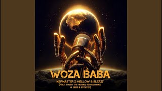 KEFMASTER amp Mellow amp Sleazy  Woza Baba Official Audio feat Thuto The Huma SXOVAKONKE M Sibbs… [upl. by Ronoh]