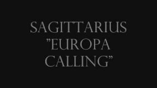 Sagittarius  Europa Calling [upl. by Onibas486]