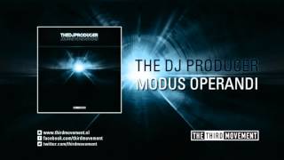 The DJ Producer  Modus Operandi [upl. by Aiveneg301]