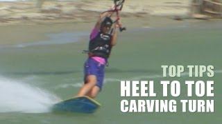 Heel to Toe Carving Turns  Kitesurfing Top Tips [upl. by Calvano]