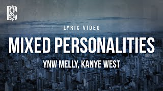 YNW Melly feat Kanye West  Mixed Personalities  Lyrics [upl. by Ahsemat]