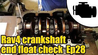 Toyota Rav4 Crankshaft end float measurement Ep28 1142 [upl. by Glanville]