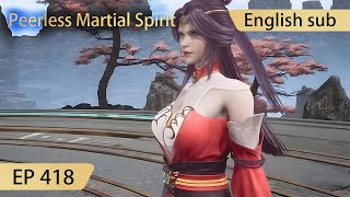 Eng Sub Peerless Martial Spirit EP418 [upl. by Legge]