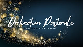 Ordination du Pasteur Béatrice BARAIS [upl. by Kennith762]