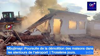 🔴Mbujimayi  troisième jour de démolitions de maisons dans les alentours de l’aéroport [upl. by Nissa669]