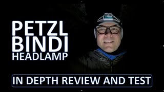 PETZL BINDI HEADLAMP  IN DEPTH REVIEW AND TEST [upl. by Aicekan]