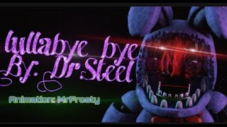 FNAF SONG\SFM Lullabye Bye By DrSteel Full animation [upl. by Ytoc]