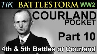 4th and 5th Battles of the Courland Pocket 1944  WW2 BATTLESTORM History Documentary Part 10 [upl. by Leupold]