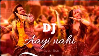 Aayi Nahi  DJ Remix  Stree 2  Shraddha kapoor  Rajkumar Rao  DJ Sagar Rath [upl. by Winfrid391]