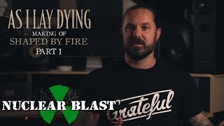 AS I LAY DYING  The Making of Shaped By Fire PART 1  quotShaped By Firequot OFFICIAL INTERVIEW [upl. by Greenland398]