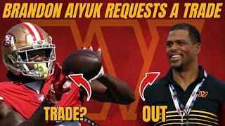 Brandon Aiyuk Officially Requests a Trade  Commanders Front Office Changes  KUWTC S4E2 [upl. by Ynney]