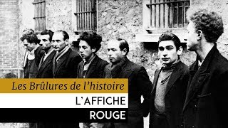 Les Brûlures de lHistoire  Laffiche rouge [upl. by Lanaj581]