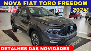 Fiat Toro Freedom Turbo 270 2024 chega com novidades por R164190 super completa  Melhor versão [upl. by Pubilis610]