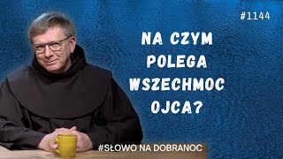 Na czym polega wszechmoc Ojca Franciszek Krzysztof Chodkowski OFM Słowo na Dobranoc 1144 [upl. by Abagael]