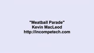 Kevin MacLeod  Meatball Parade for 10 Hours [upl. by Suicul227]